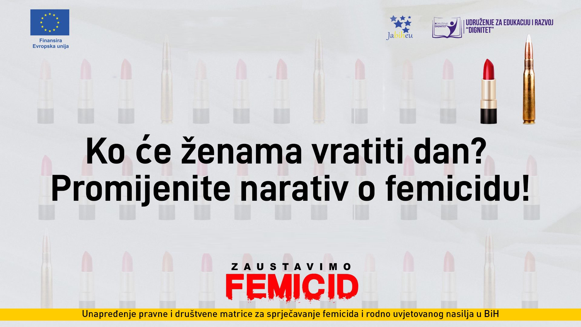Ko će ženama vratiti dan? Promijenite narativ o femicidu!